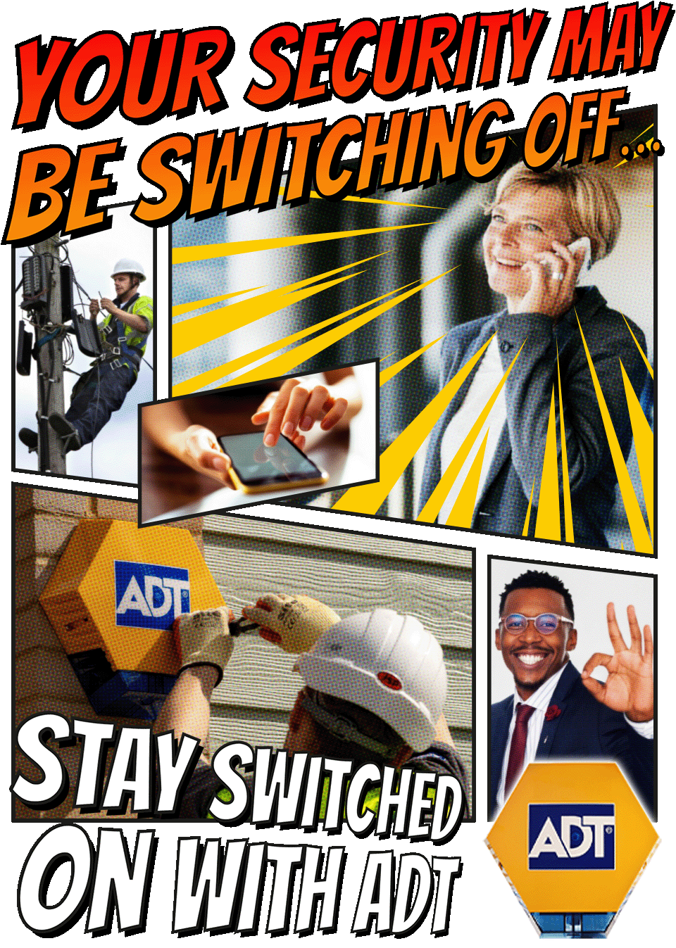 Comic book graphic with text, 'Your security map be switching off…Stay switched on with ADT'